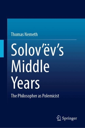 Solov'ev's Middle Years: The Philosopher as Polemicist.