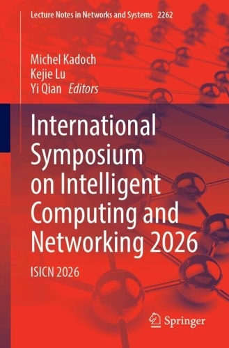 International Symposium on Intelligent Computing and Networking 2026: ISICN 2026.
