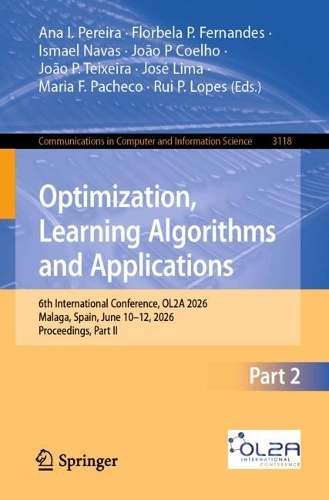 Optimization, Learning Algorithms and Applications: 6th International Conference, OL2A 2026, Malaga, Spain, June 10-12, 2026, Proceedings, Part II.