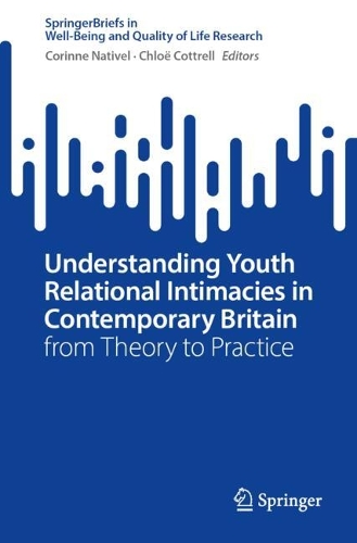 Understanding Youth Relational Intimacies in Contemporary Britain.