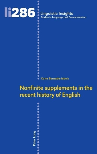 Nonfinite Supplements in the Recent History of English.