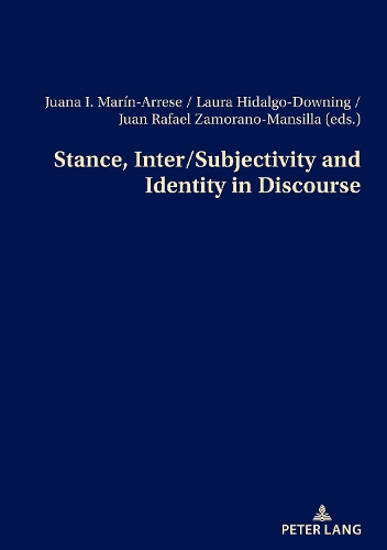Stance, Inter/Subjectivity and Identity in Discourse.