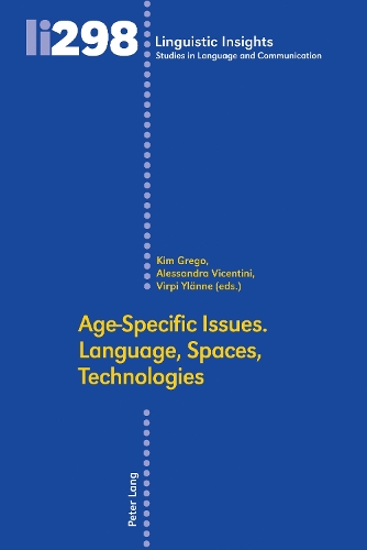 Age-Specific Issues. Language, Spaces, Technologies.
