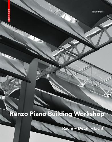 Renzo Piano: Raum - Detail - Licht.