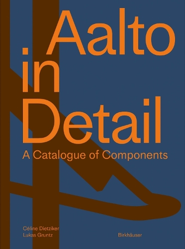 Aalto in Detail: A Catalogue of Components.