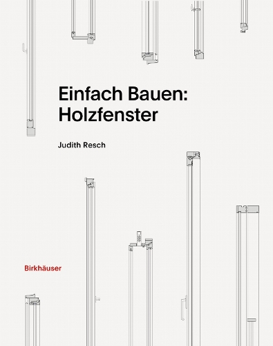 Einfach Bauen: Holzfenster.