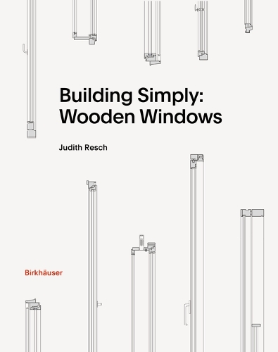 Building Simply: Wooden Windows.