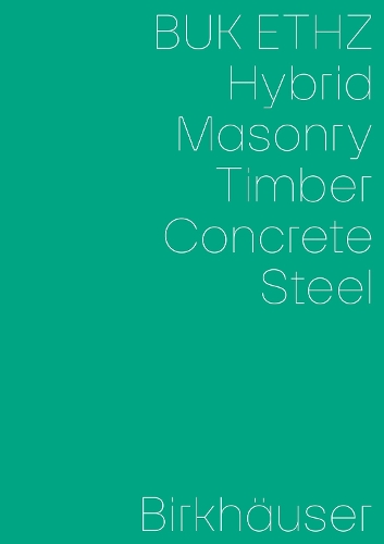 Hybrid, Masonry, Concrete, Timber, Steel.