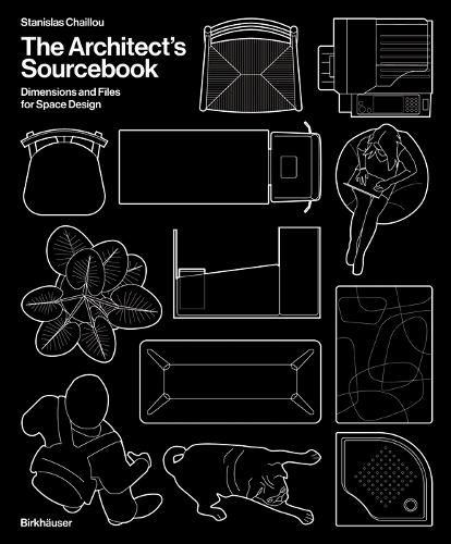 The Architect's Sourcebook: Dimensions and Files for Space Design.
