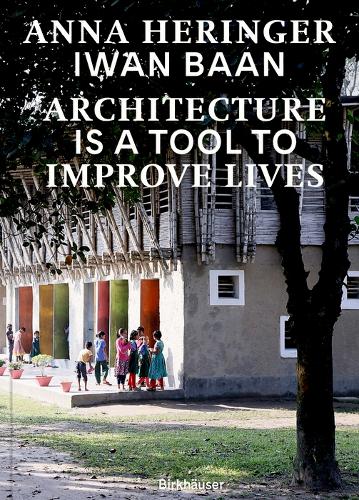 Architecture Is a Tool to Improve Lives: Anna Heringer's Buildings Photographed by Iwan Baan.