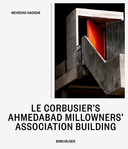 Le Corbusier's Ahmedabad Millowners Association Building: Between the Beautiful and the Sublime.