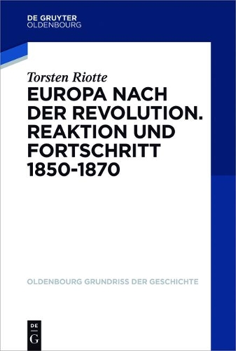 Europa nach der Revolution. Reaktion und Fortschritt 1850 - 1870.