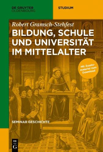 Bildung, Schule und Universitaet im Mittelalter.