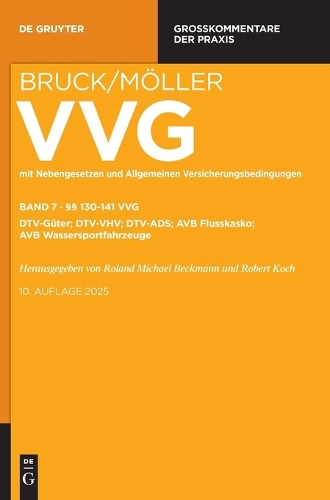 VVG. Grosskommentar zum Versicherungsvertragsgesetz. Band 7.