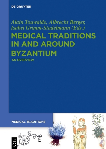 Medical Traditions in and around Byzantium: An Overview.