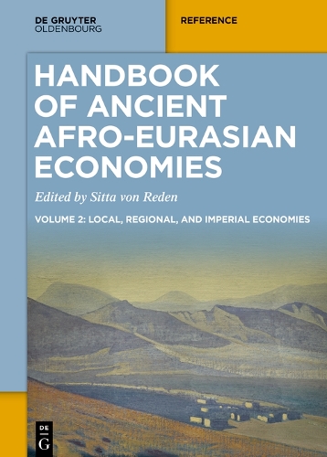 Handbook of Ancient Afro-Eurasian Economies. Volume 2