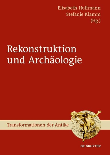 Archäologie und Rekonstruktion.