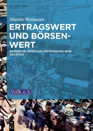 Ertragswert und Boersenwert: Empirische Daten zur Abfindung im Aktien- und Umwandlungsrecht.
