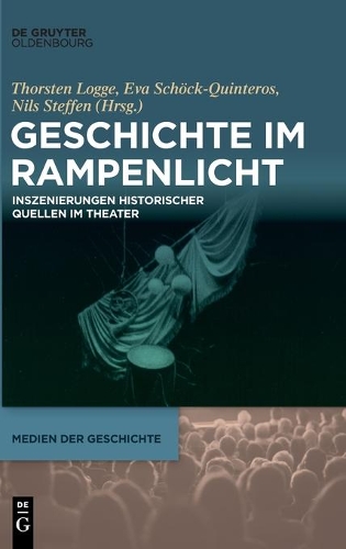 Geschichte im Rampenlicht.