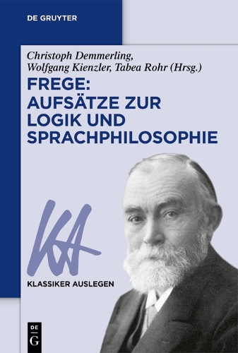 Frege: Aufsaetze zur Logik und Sprachphilosophie.