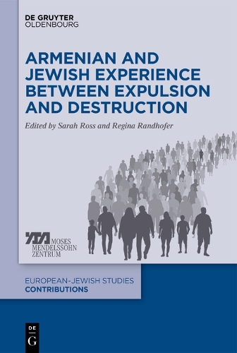 Armenian and Jewish Experience between Expulsion and Destruction.