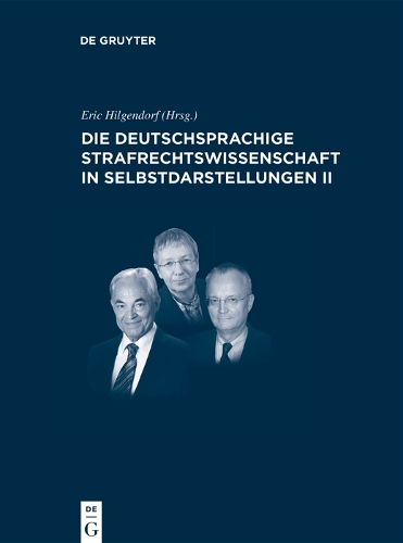 Die deutschsprachige Strafrechtswissenschaft in Selbstdarstellungen II.