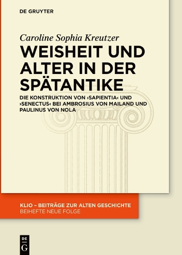 Weisheit und Alter in der Spaetantike
