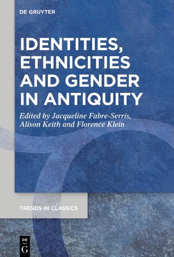 Identities, Ethnicities and Gender in Antiquity.