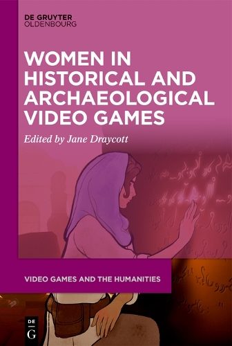 Women in Historical and Archaeological Video Games.