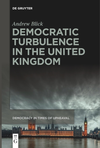 Democratic Turbulence in the United Kingdom.