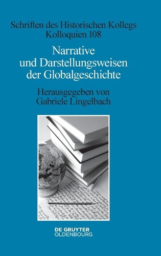 Narrative und Darstellungsweisen der Globalgeschichte.