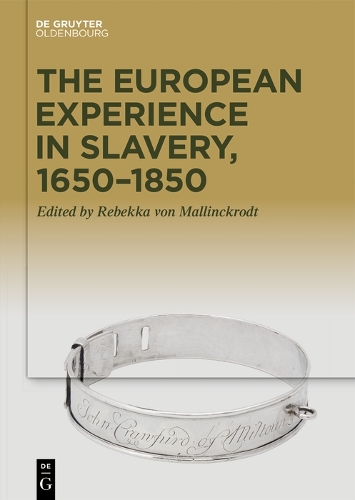 The European Experience in Slavery, 1600-1850.