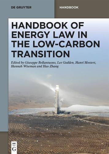 Handbook of Energy Law in the Low-Carbon Transition.