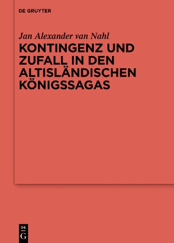 Kontingenz und Zufall in den altislaendischen Koenigssagas.