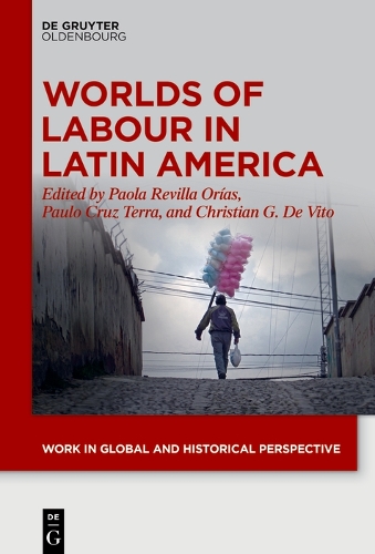 Worlds of Labour in Latin America.