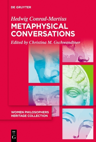 Metaphysical Conversations and Phenomenological Essays.