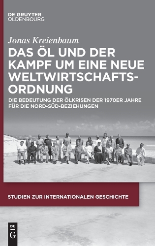 Das Oel und der Kampf um eine Neue Weltwirtschaftsordnung