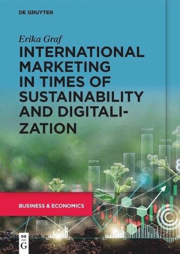 International Marketing in Times of Sustainability and Digitalization.