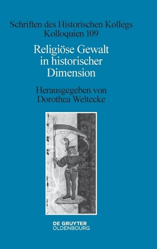 Religioese Gewalt in historischer Dimension.
