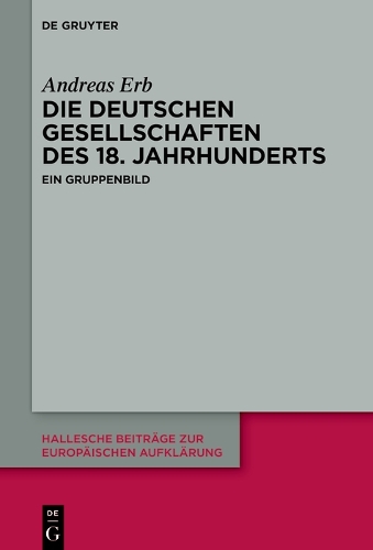 Die "Deutschen Gesellschaften" des 18. Jahrhunderts