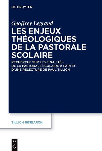Les enjeux theologieques de lapastorale scolaire: Recherche sur les finalites de la pastorale scolaire a partir d'une relecture de Paul Tillich.