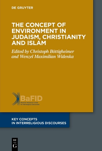 The Concept of Environment in Judaism, Christianity and Islam.
