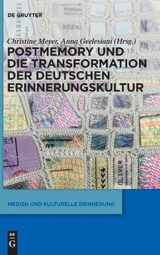 Postmemory und die Transformation der deutschen Erinnerungskultur.