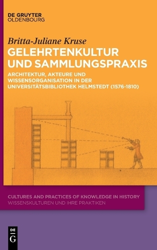 Gelehrtenkultur und Sammlungspraxis