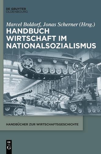 Handbuch Wirtschaft im Nationalsozialismus.