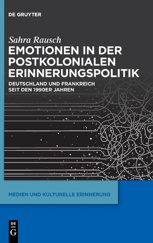 Emotionen in der postkolonialen Erinnerungspolitik