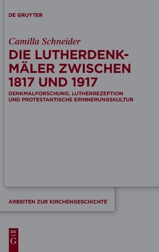 Die Lutherdenkmaeler zwischen 1817 und 1917