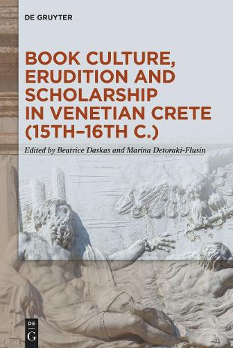 Book Culture, Erudition and Scholarship in Venetian Crete (15th-16th c.).