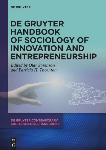 De Gruyter Handbook of Sociology of Innovation and Entrepreneurship.