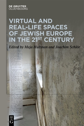Virtual and Real-Life Spaces of Jewish Europe in the 21st Century.